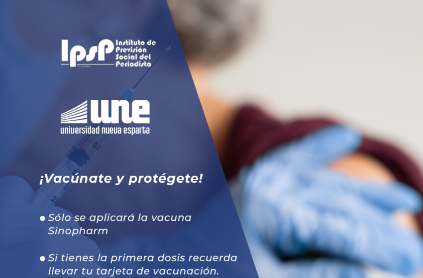  IPSP en alianza con la UNE invita a los periodistas a Jornada de vacunación.